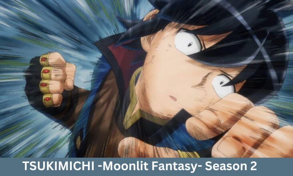 TSUKIMICHI -Moonlit Fantasy- Season 2